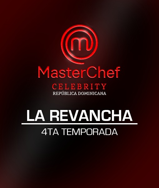 Masterchef Celebrity “La Revancha”